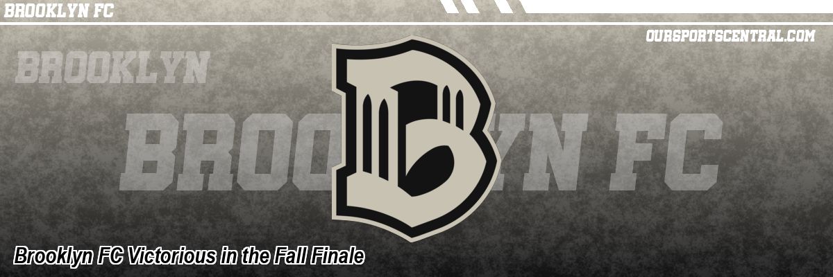 Brooklyn FC Victorious in the Fall Finale
