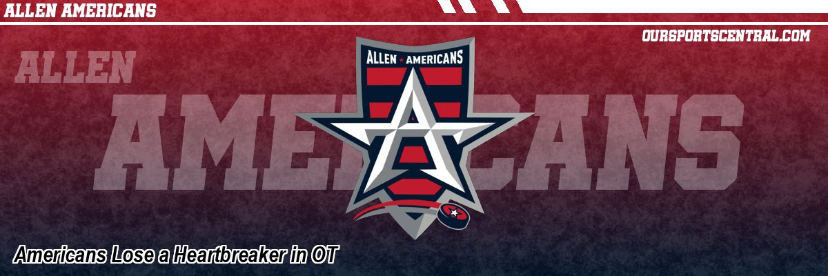 Americans Lose a Heartbreaker in OT