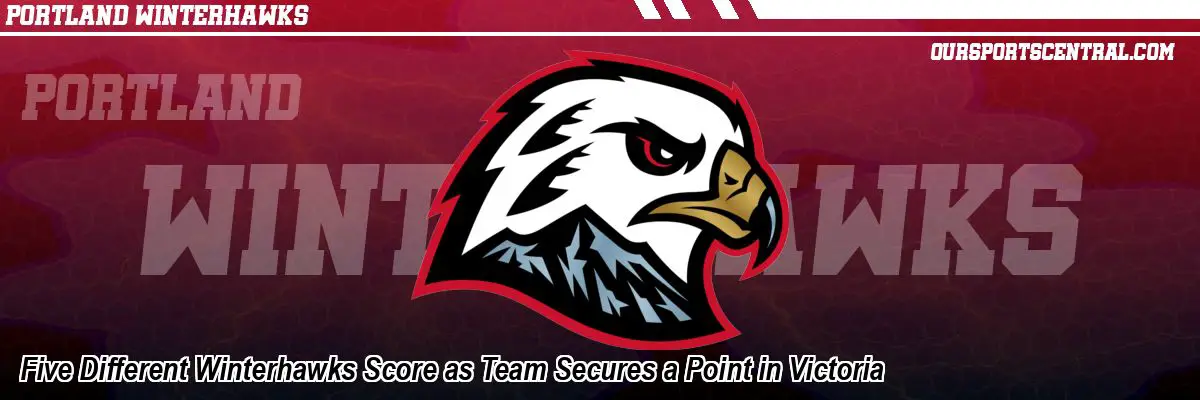 Five Different Winterhawks Score as Team Secures a Point in Victoria