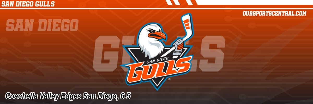 Coachella Valley Edges San Diego, 6-5