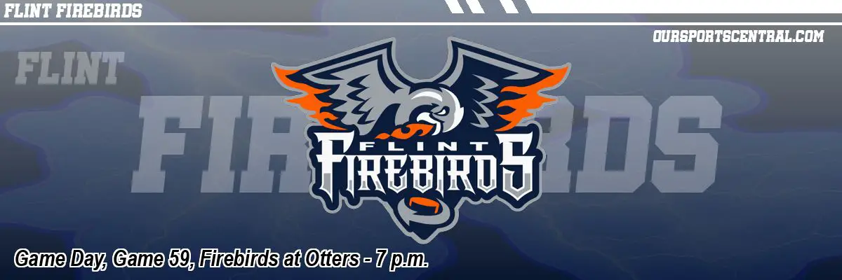 Game Day, Game 59, Firebirds at Otters - 7 p.m.