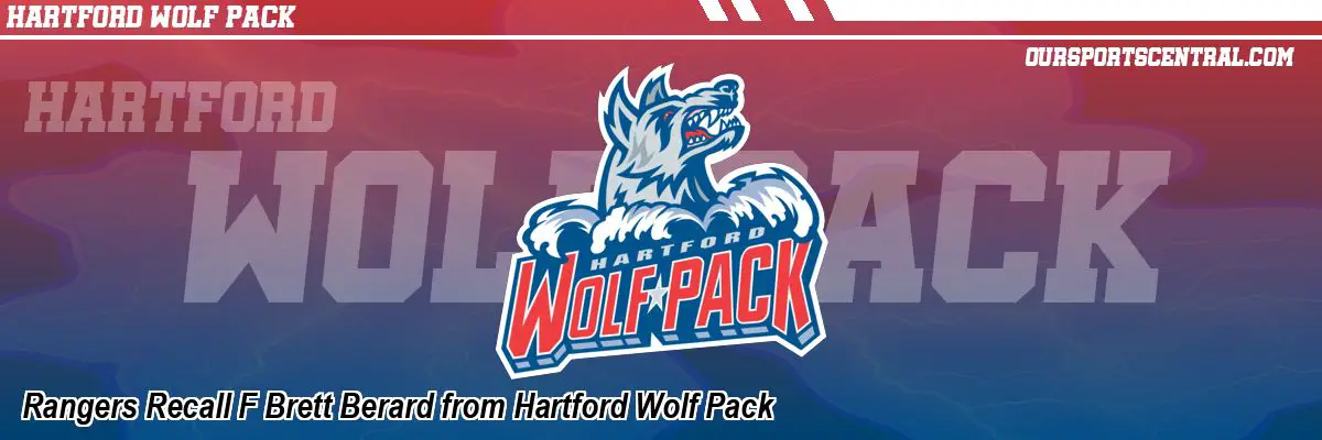 Rangers Recall F Brett Berard from Hartford Wolf Pack