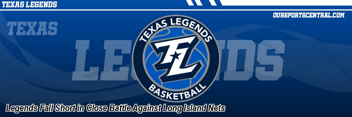 Legends Fall Short in Close Battle Against Long Island Nets