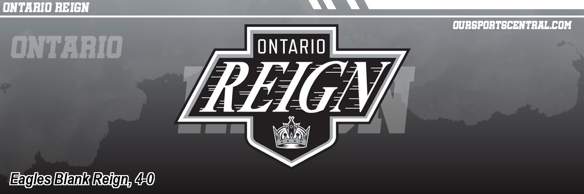 Eagles Blank Reign, 4-0