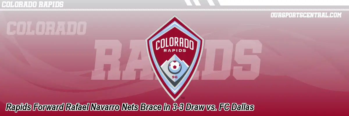 Rapids Forward Rafael Navarro Nets Brace in 3-3 Draw vs. FC Dallas
