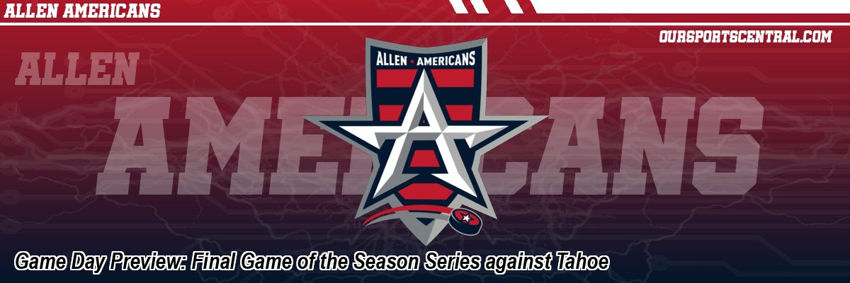 Game Day Preview: Final Game of the Season Series against Tahoe