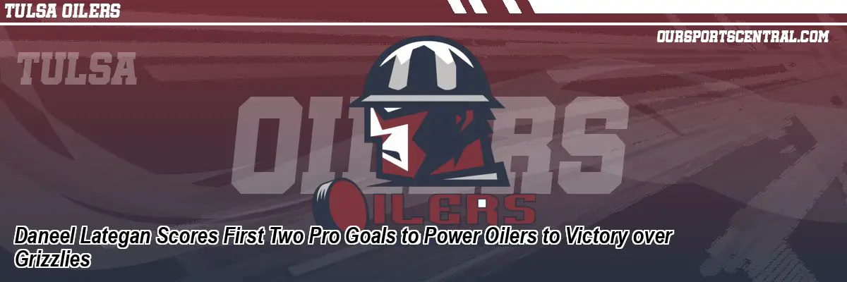 Daneel Lategan Scores First Two Pro Goals to Power Oilers to Victory over Grizzlies