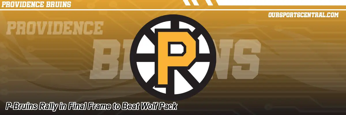 P-Bruins Rally in Final Frame to Beat Wolf Pack