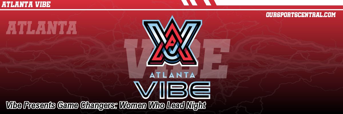 Vibe Presents Game Changers: Women Who Lead Night