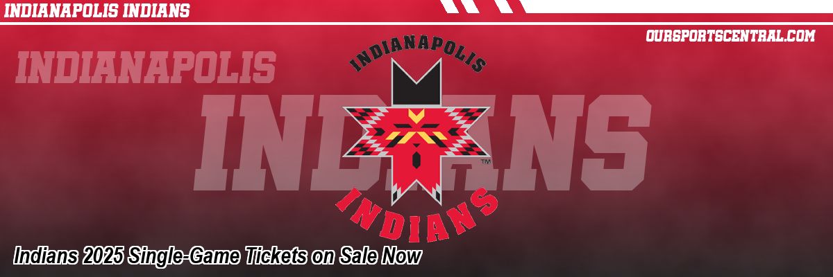 Indians 2025 Single-Game Tickets on Sale Now