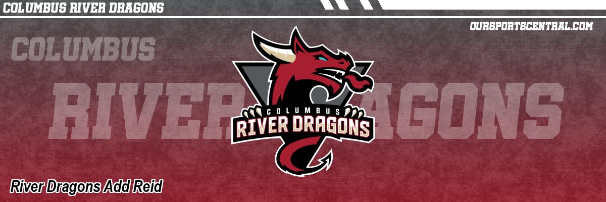 River Dragons Add Reid