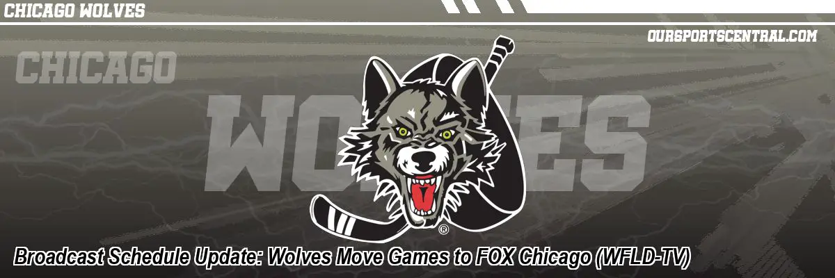 Broadcast Schedule Update: Wolves Move Games to FOX Chicago (WFLD-TV)