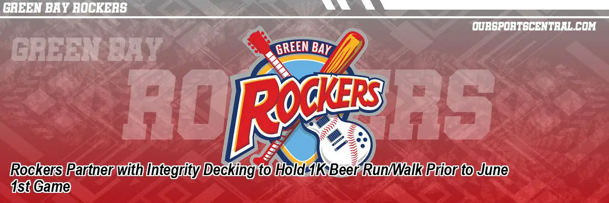 Rockers Partner with Integrity Decking to Hold 1K Beer Run/Walk Prior to June 1st Game