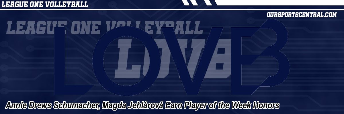 Annie Drews Schumacher, Magda Jehlárová Earn Player of the Week Honors