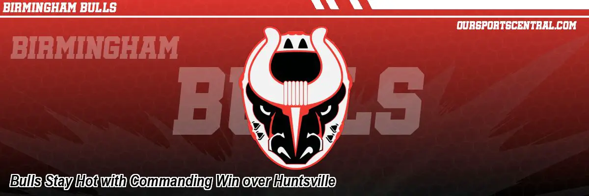 Bulls Stay Hot with Commanding Win over Huntsville