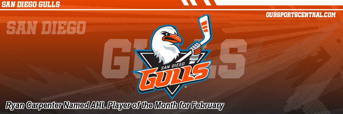 Ryan Carpenter Named AHL Player of the Month for February