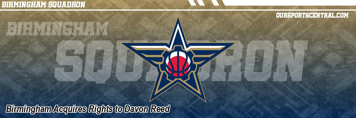 Birmingham Acquires Rights to Davon Reed