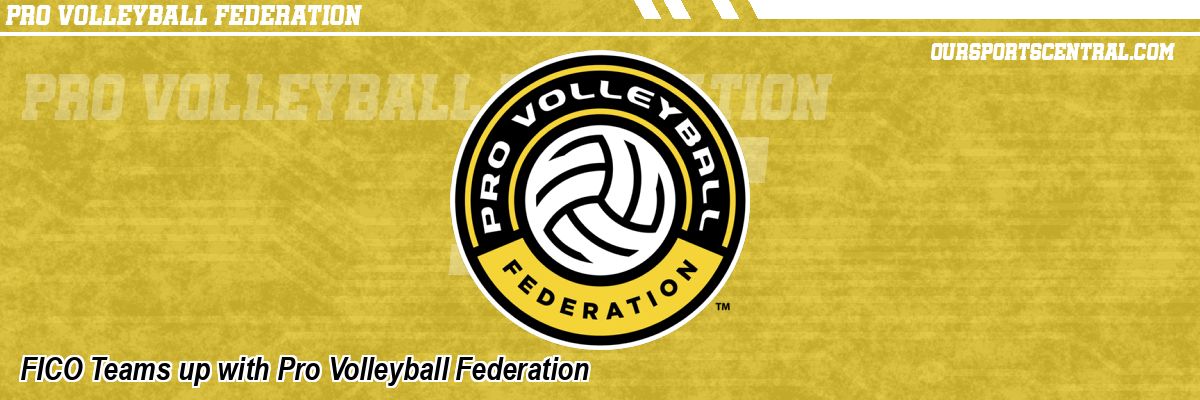 FICO Teams up with Pro Volleyball Federation