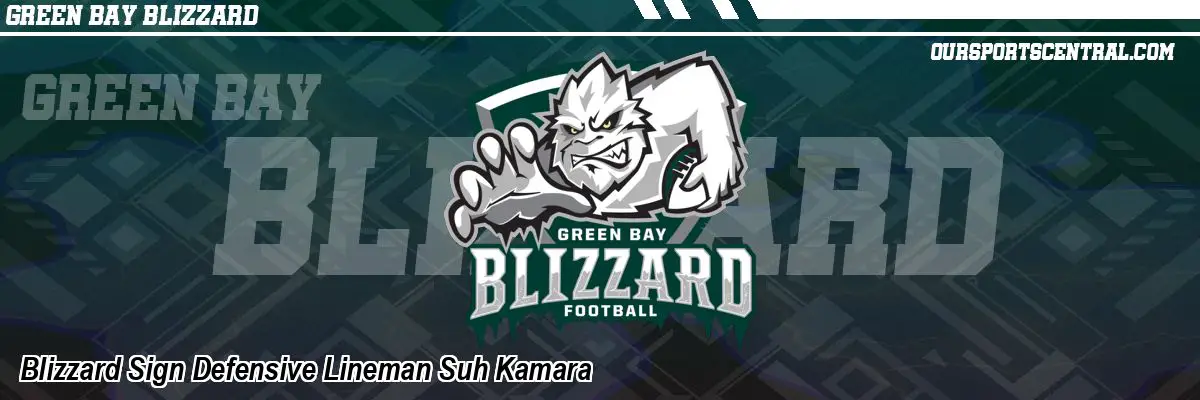 Blizzard Sign Defensive Lineman Suh Kamara