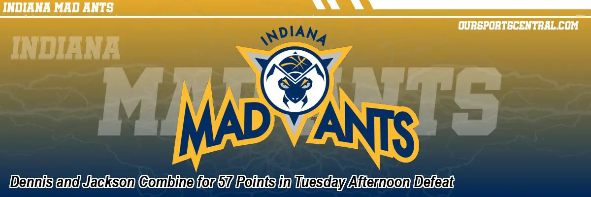 Dennis and Jackson Combine for 57 Points in Tuesday Afternoon Defeat