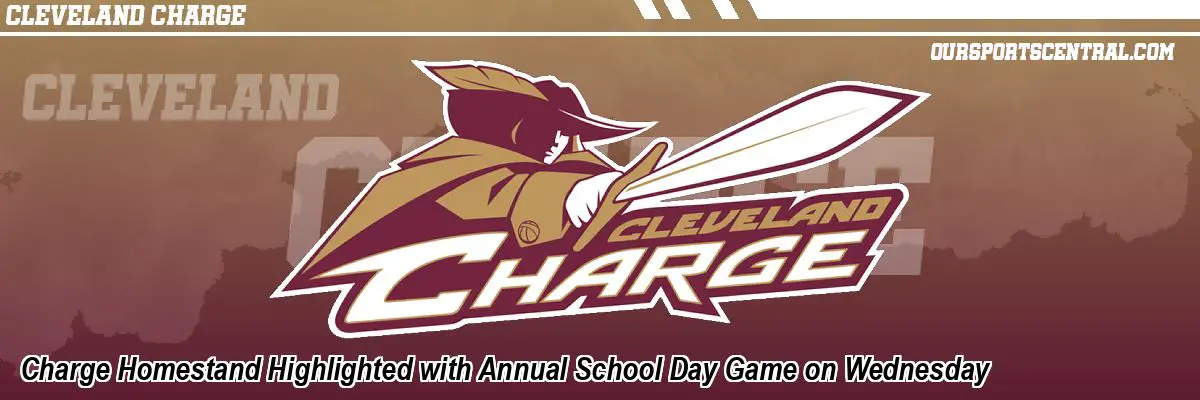Charge Homestand Highlighted with Annual School Day Game on Wednesday