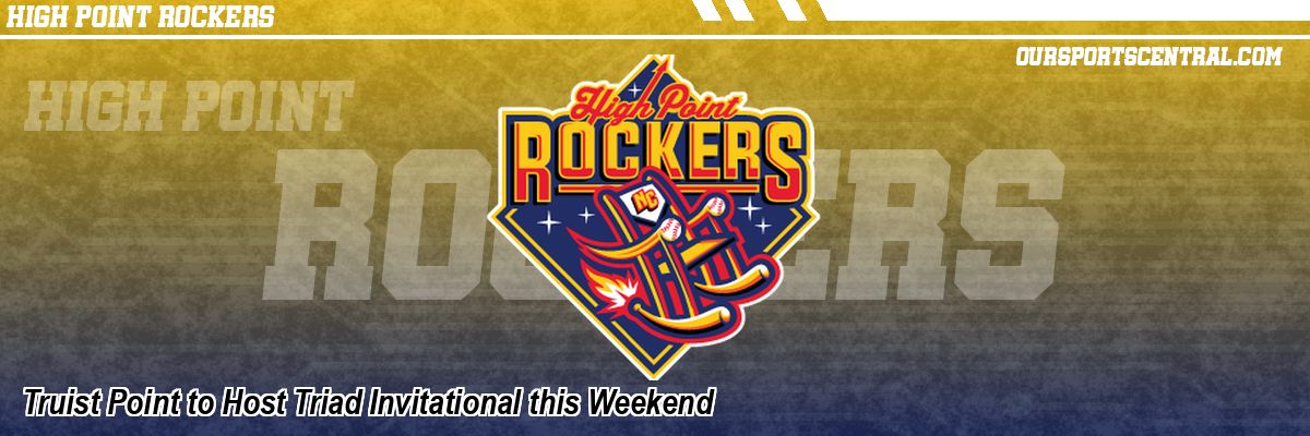 Truist Point to Host Triad Invitational this Weekend