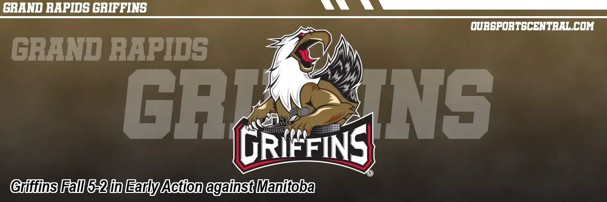 Griffins Fall 5-2 in Early Action against Manitoba
