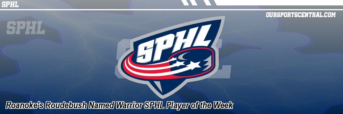 Roanoke's Roudebush Named Warrior SPHL Player of the Week