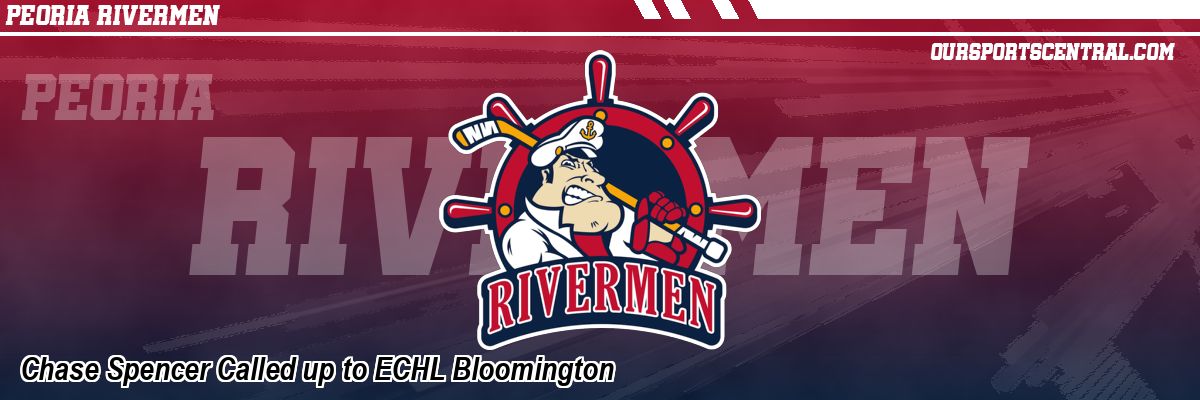 Chase Spencer Called up to ECHL Bloomington