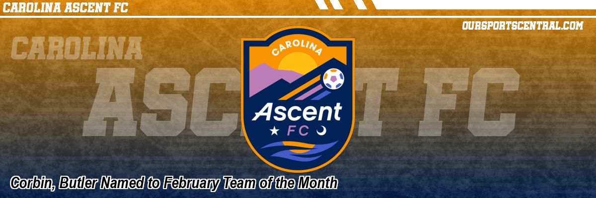 Corbin, Butler Named to February Team of the Month