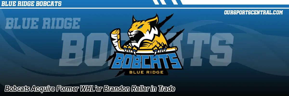 Bobcats Acquire Former WHL'er Brandon Reller in Trade