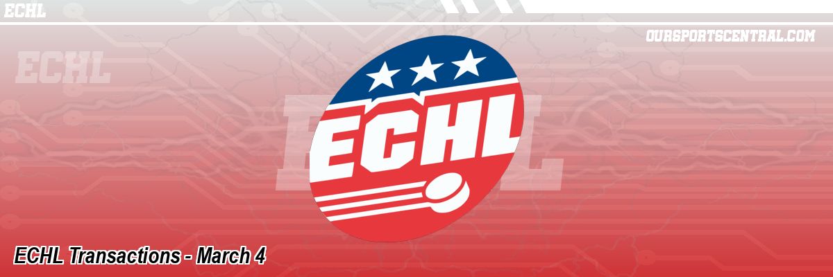 ECHL Transactions - March 4