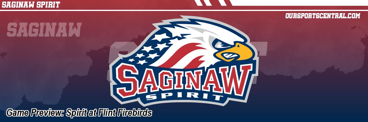 Game Preview: Spirit at Flint Firebirds