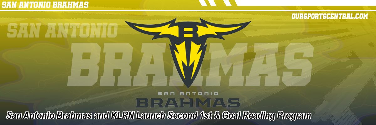 San Antonio Brahmas and KLRN Launch Second 1st & Goal Reading Program