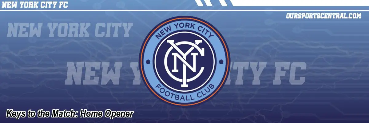 Keys to the Match: Home Opener