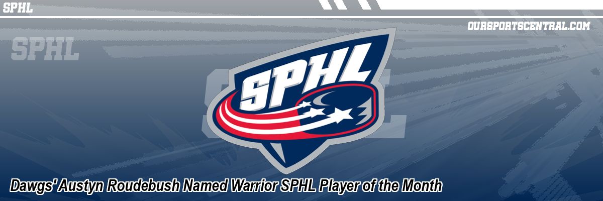 Dawgs' Austyn Roudebush Named Warrior SPHL Player of the Month