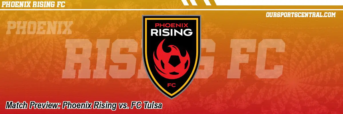 Match Preview: Phoenix Rising vs. FC Tulsa