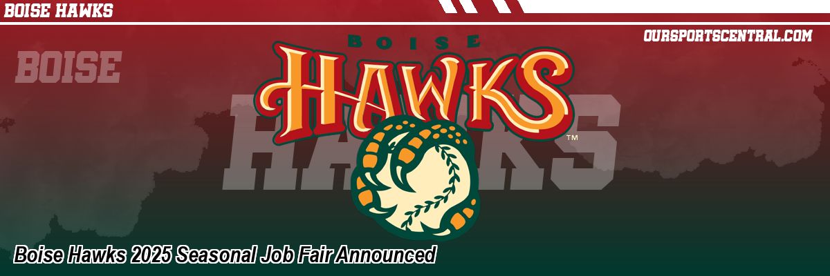 Boise Hawks 2025 Seasonal Job Fair Announced