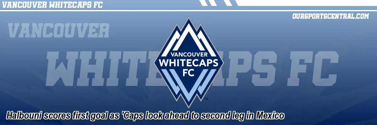 Halbouni scores first goal as 'Caps look ahead to second leg in Mexico