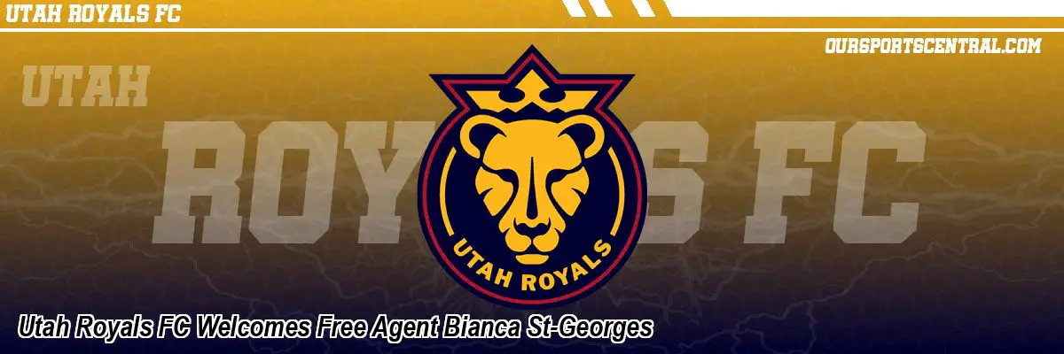 Utah Royals FC Welcomes Free Agent Bianca St-Georges