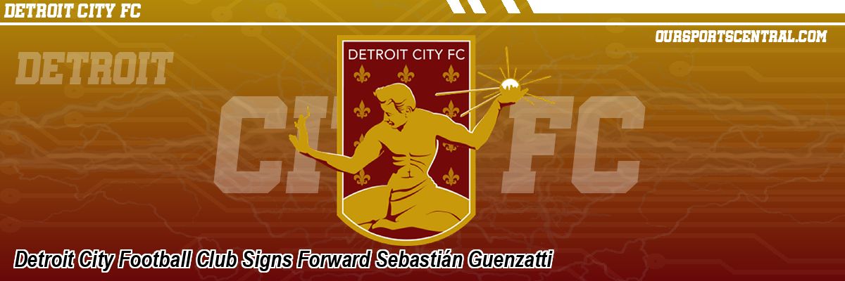Detroit City Football Club Signs Forward Sebastián Guenzatti