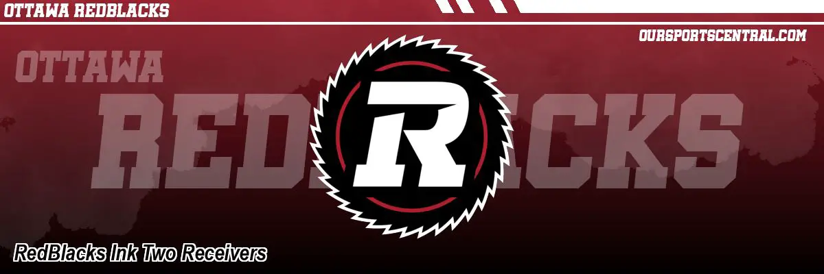 RedBlacks Ink Two Receivers