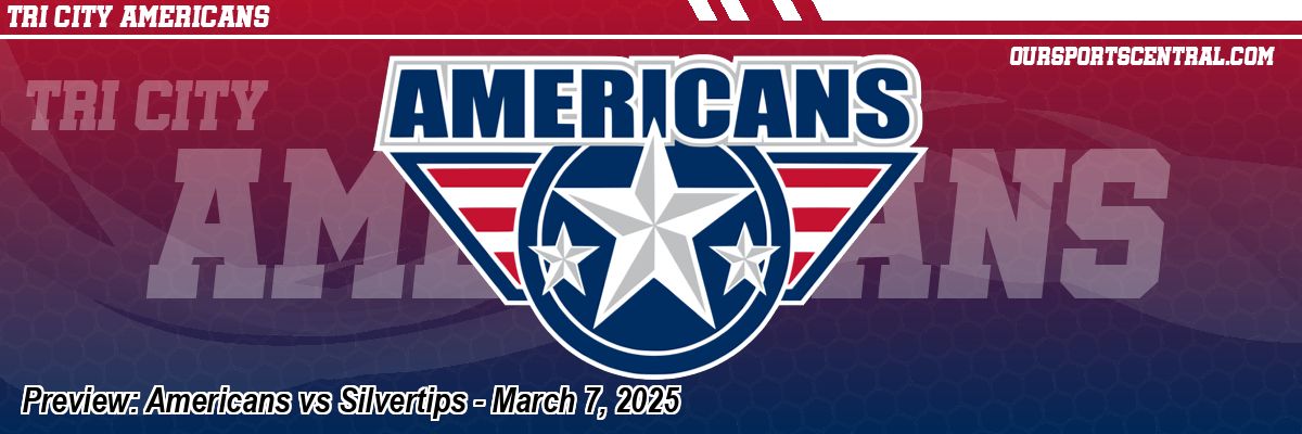 Preview: Americans vs Silvertips - March 7, 2025
