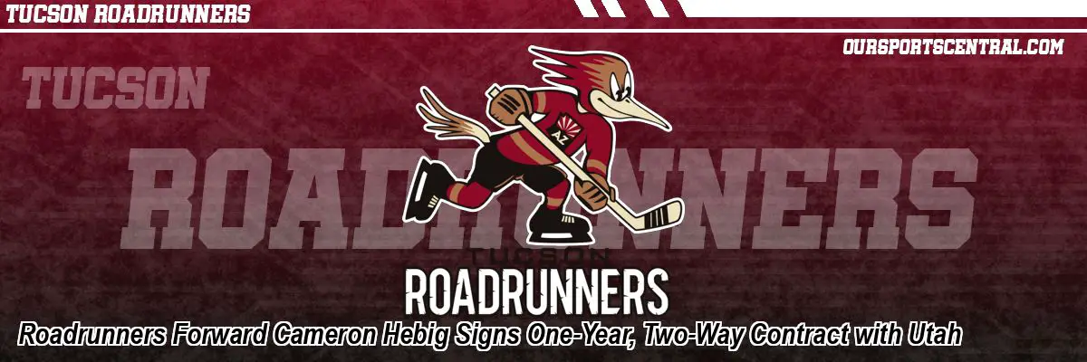 Roadrunners Forward Cameron Hebig Signs One-Year, Two-Way Contract with Utah