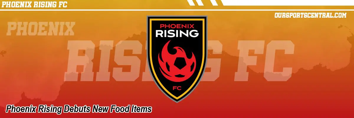 Phoenix Rising Debuts New Food Items