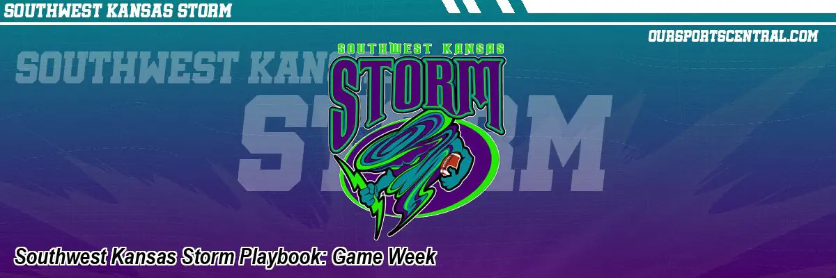 Southwest Kansas Storm Playbook: Game Week