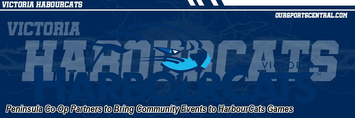 Peninsula Co-Op Partners to Bring Community Events to HarbourCats Games