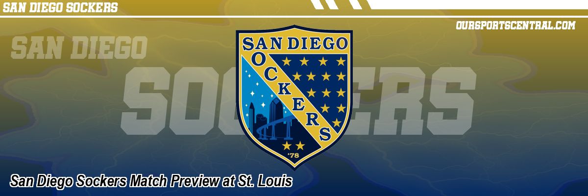 San Diego Sockers Match Preview at St. Louis