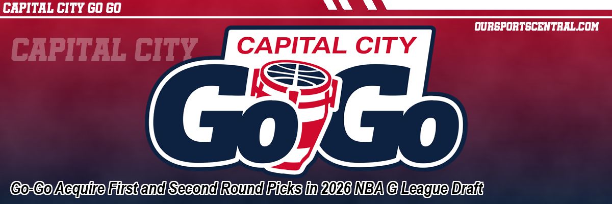 Go-Go Acquire First and Second Round Picks in 2026 NBA G League Draft