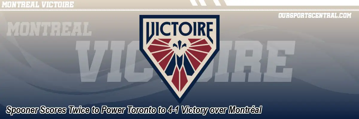 Spooner Scores Twice to Power Toronto to 4-1 Victory over Montréal
